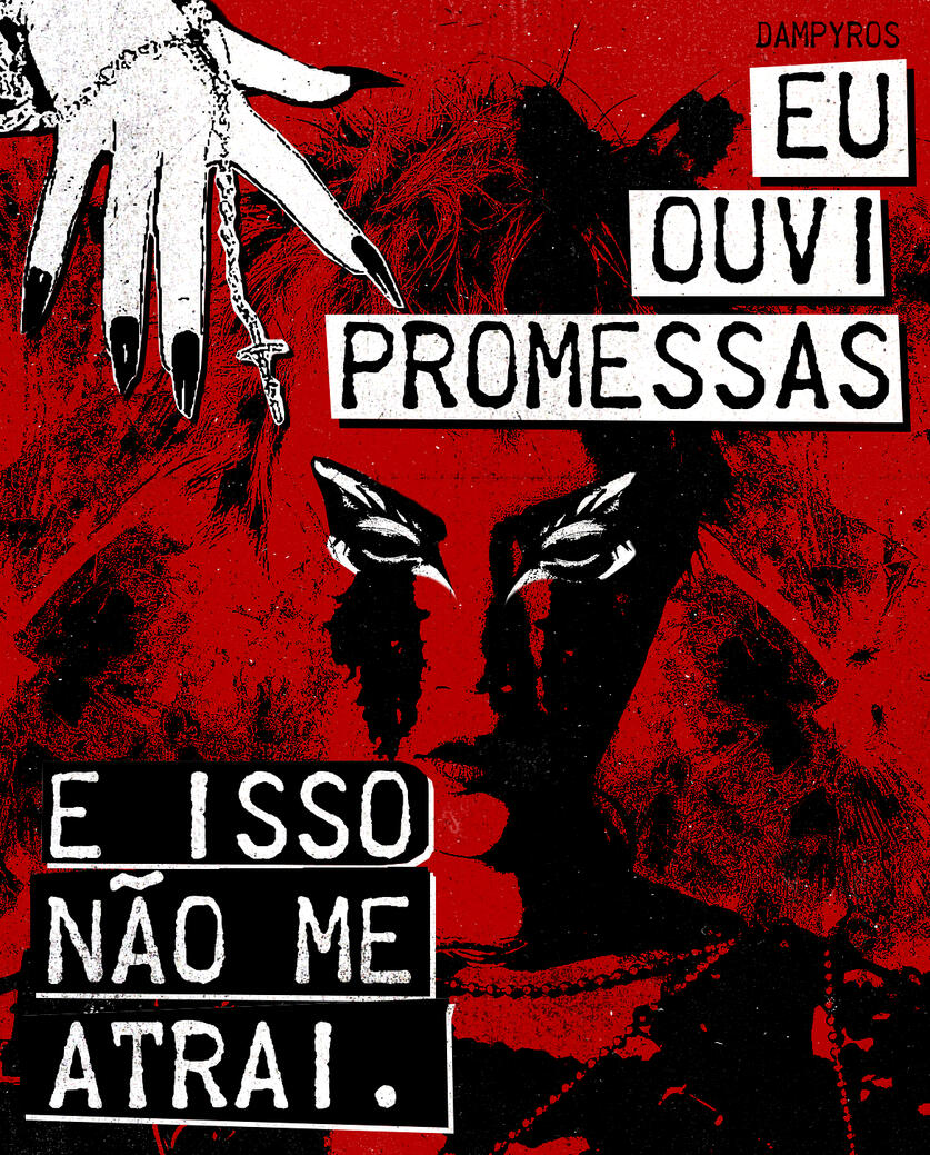 "Eu ouvi promessas, e isso não me atrai", 2026. Inspirada em "Déjà-Vu - Pitty".